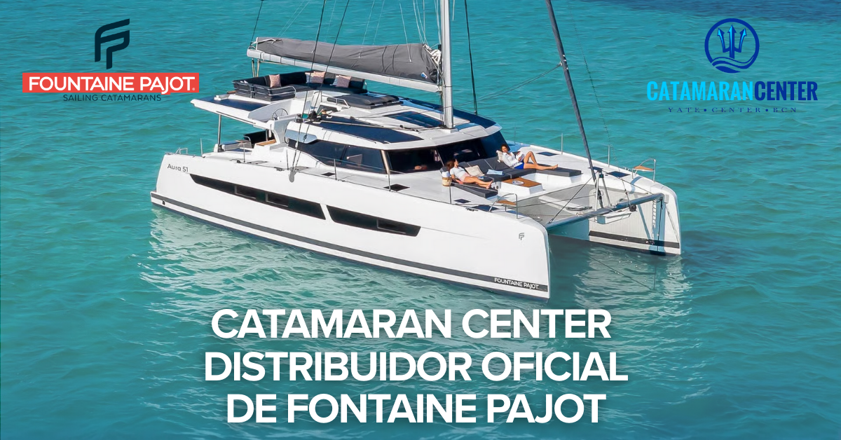 Catamaran Center se convierte en Distribuidor Oficial de Fontaine Pajot en Cataluña